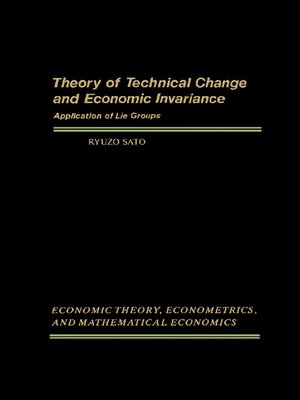 cover image of Theory of Technical Change and Economic Invariance